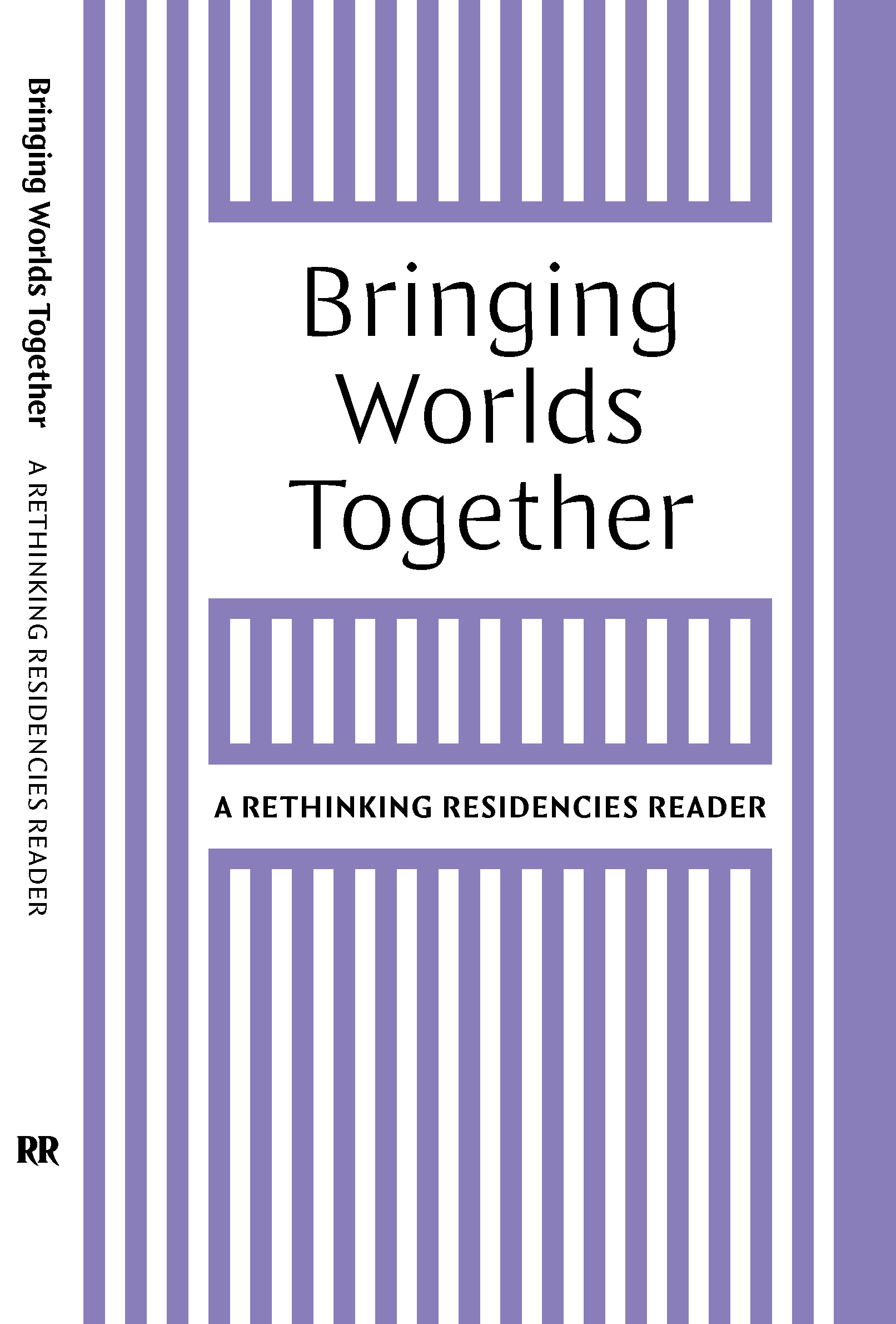Bringing Worlds Together: A Rethinking Residencies Reader Book Cover