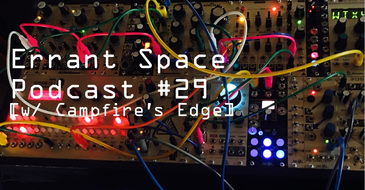 Errant Space: Episode 29: with Campfire’s Edge