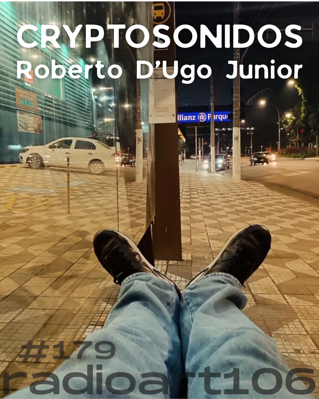 radioart106 #179 "CryptoSonidos" by Roberto D’Ugo Junior