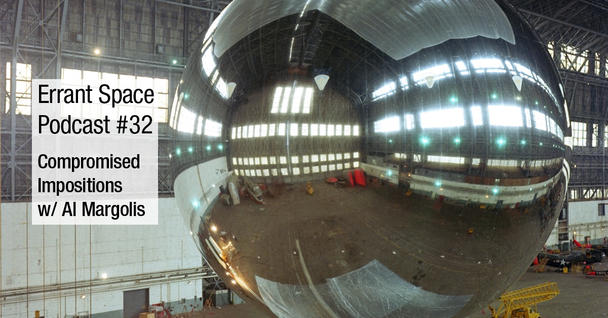 Errant Space: Episode 32 - Compromised Impositions w/ Al Margolis