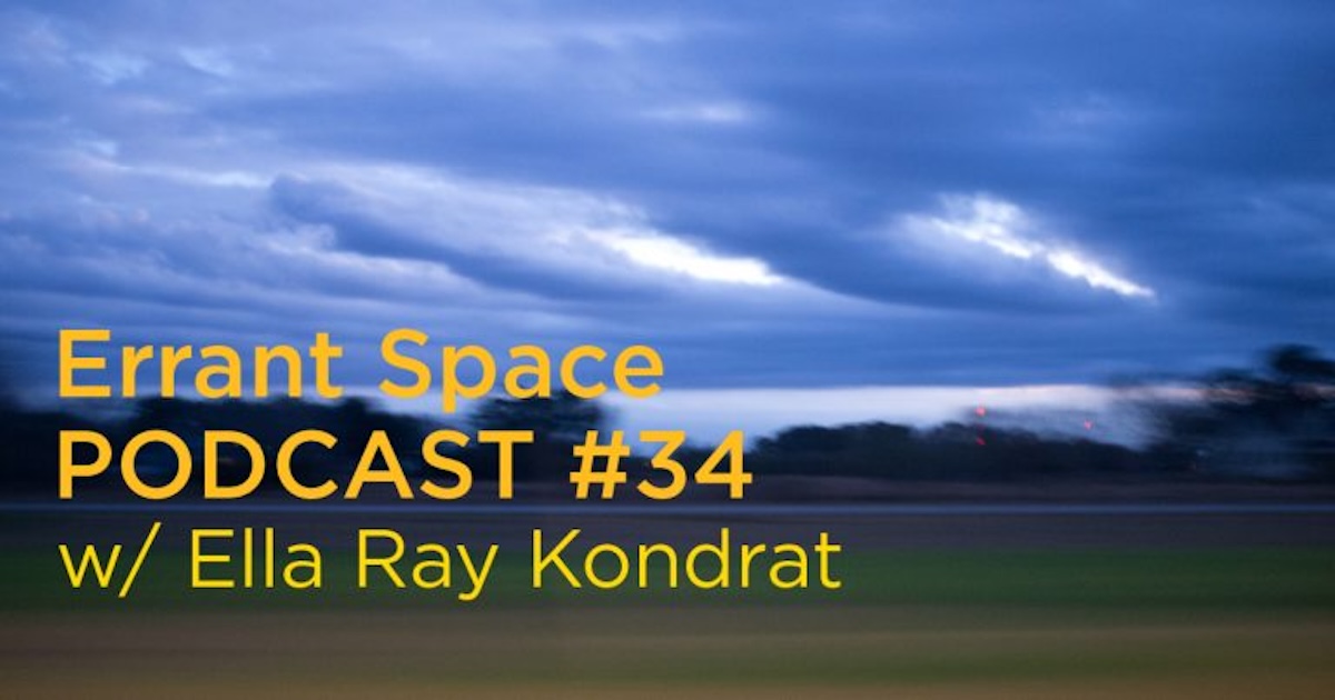 Errant Space: Episode 34 – with Ella Ray Kondrat